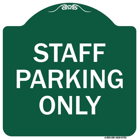 Signmission Staff Parking Only Heavy-Gauge Aluminum Architectural Sign, 18" x 18", GW-1818-9752 A-DES-GW-1818-9752